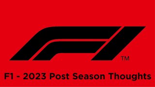 F1  2023 Post season thoughts [upl. by Nasya756]