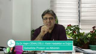 Gebelikte Protein ve Albümin  Op Dr Haşim CEMALOĞLU [upl. by Carly106]