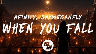 Afinity amp SayWeCanFly  When You Fall Lyrics [upl. by Akselaw]