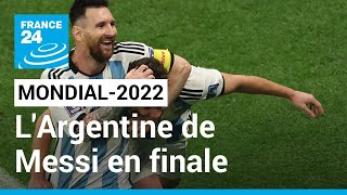 Mondial2022  LArgentine de Lionel Messi est en finale de la Coupe du monde • FRANCE 24 [upl. by Goldfarb]