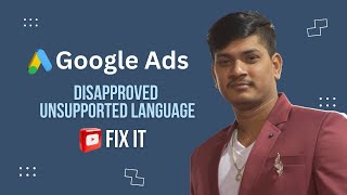 How to Fix Google Ads Disapprove Due To Unsupported Language [upl. by Llorrad]