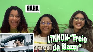 L7NNON“FREIO DA BLAZER” react [upl. by Aedrahs380]