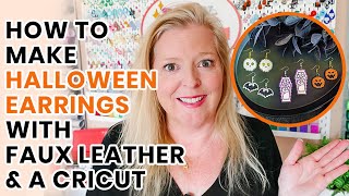 How to Make Faux Leather Halloween Earrings with a Cricut [upl. by Arun]