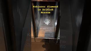 Kohinoor diamond in british 🇬🇧 museum shortsfeed diamond kohinoor ytshorts [upl. by Remy168]