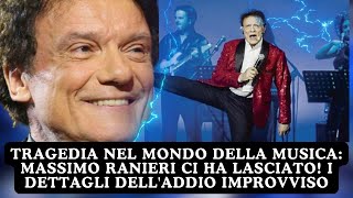 Tragedia nel Mondo della Musica Massimo Ranieri Ci Ha Lasciato I Dettagli dellAddio Improvviso [upl. by Heger332]