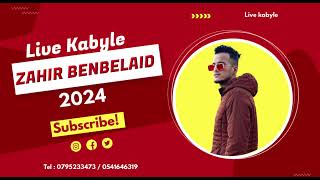 ZAHIR BENBELAID  Live Kabyle 2024 Spécial Fête [upl. by Janifer]