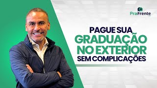 Melhores Formas de Pagar sua Graduação no Exterior  Pra Frente Cast [upl. by Noivert]