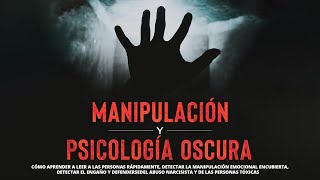 Manipulación y Psicología Oscura  Audiolibro Completo [upl. by Brodie190]