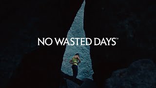 Arcteryx  Welcome to No Wasted Days [upl. by Martica940]