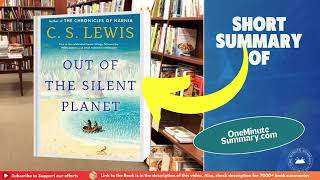 Summary of Out of the Silent Planet by C S Lewis  Book Summaries  One Minute Summary [upl. by Garmaise]