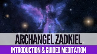 Archangel Zadkiel  Introduction amp Guided Meditation [upl. by Teiluj]