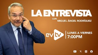 evtv EnVivo  LaEntrevista con MiguelÁngelRodríguez  EVTV  08052024 [upl. by Aalst]