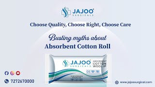 Busting myths about Absorbent Cotton Roll  Jajoo Surgical [upl. by Aridnere]