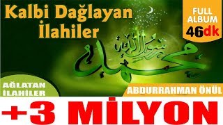 Kalbi Dağlayan İlahiler 2019 Abdurrahman Önül EN Meşhur İlahi SANATÇISI [upl. by Akimehs]