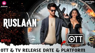 Ruslaan OTT amp TV Release Date amp Platform  Aayush Sharma Ruslaan Movie Official OTT Release Update [upl. by Retxed528]