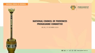 National Council of Provinces Programme Committee 31 October 2024 [upl. by Eanaj]