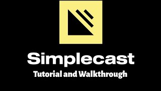 Simplecast Tutorial and Walkthrough [upl. by Becka]