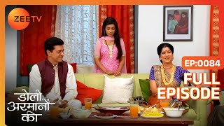 Samrat को है विश्वास Urmi को लाएँगे उसके घर वाले  Doli Armaanon Ki  Full Ep 84  ZEE TV [upl. by Corene844]