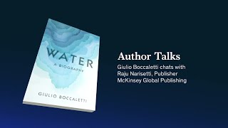 Author Talks Giulio Boccaletti on the relationship between society and water [upl. by Andel]