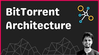 Overview of the BitTorrent architecture [upl. by Dorraj]