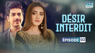 DÉSIR INTERDIT  Épisode 02  Serie Indienne en Francais  CS6O [upl. by Dehsar418]