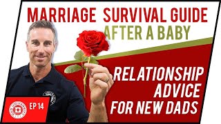 New Dad Survival Guide  Marriage After a Baby  Dad University [upl. by Tattan]