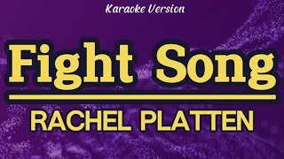 Fight Song  Rachel Platten Karaoke [upl. by Aim]