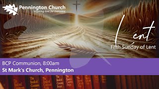 Sunday Service 8am BCP Communion  17th March 2024  the Fifth Sunday of Lent [upl. by Irol55]