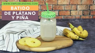 BATIDO SACIANTE DE PLÁTANO Y PIÑA  Smoothie casero de plátano y piña  Receta de batido de frutas [upl. by Agle537]