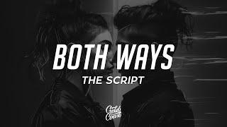 The Script  Both Ways Lyrics [upl. by Ilario]