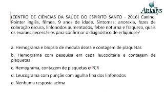 MEDICINA VETERINÃRIA QUESTÃ•ES QUE TÃŠM GRANDE CHANCE DE CAIR NA PROVA DA ESFCEX ERLIQUIOSE CANINA [upl. by Hendon]