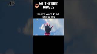 Scars voice in all languages  Wuthering Waves wutheringwaves wutheringwavesnews [upl. by Alorac119]