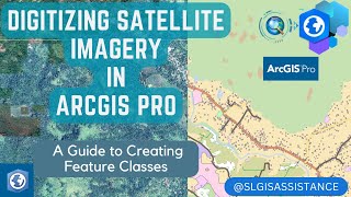 Digitizing Satellite Imagery in Arc GIS Pro A Guide to creating feature classes [upl. by Ibot]