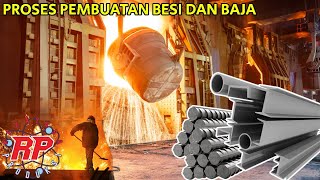 BEGINI TAHAPAN PROSES PEMBUATAN BESI DAN BAJA DI PABRIK MODERN [upl. by Babcock]