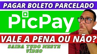 PAGAR BOLETO PARCELADO PICPAY  VALE A PENA OU NÃƒO APRENDA COMO FAZER A OPERAÃ‡ÃƒO DE FORMA FÃCIL [upl. by Phelps640]