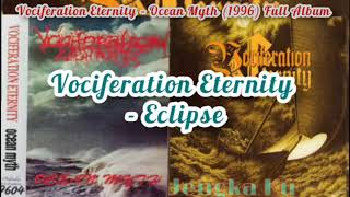 Vociferation Eternity ‎– Ocean Myth 1999 Full Album [upl. by Ynnig946]