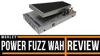 Morley Power Fuzz Wah Effect Pedal Review [upl. by Eecrad]