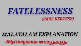 FatelessnessImre Kertesz Summary in Malayalam Notes Literaturemiss [upl. by Dlanger614]