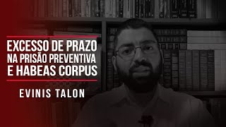 Excesso de prazo na prisão preventiva e habeas corpus [upl. by Arriet]