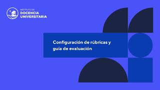 Configuración de rúbricas y guía de evaluación [upl. by Esilegna]