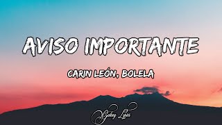 Carin León Bolela  Aviso importante LETRA 🎵 [upl. by Jeaz953]