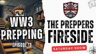 Is Prepping For WW3 Possible  Preppers Fireside Episode 13 [upl. by Melville864]