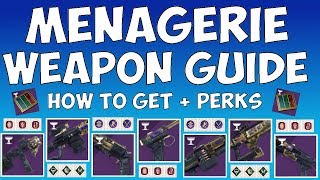 Destiny 2 The Menagerie  COMPLETE WEAPON GUIDE HOW TO GET  PERKS [upl. by Plusch664]