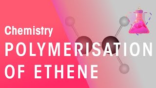 Polymerisation of Ethene  Organic Chemistry  Chemistry  FuseSchool [upl. by Hajan]