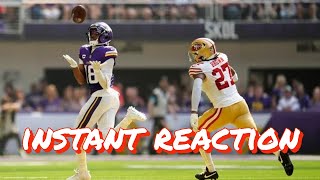 Instant Reaction to the 49ers’ 2317 Loss to the Vikings [upl. by Nyloc]