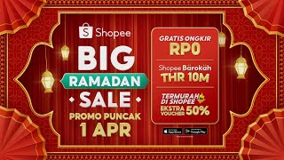 Promo Puncak 1 April Shopee Big Ramadan Sale [upl. by Leumhs]