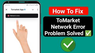 Tomarket Open problemNetwork error problem tomarket [upl. by Anes]