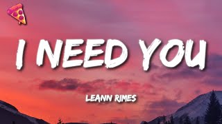 LeAnn Rimes  I Need You Lyrics [upl. by Krutz]