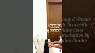 • Mariage dAmour • Paul de Senneville  Piano Cover Improvisation by Suliko Chuiko [upl. by Zeitler]