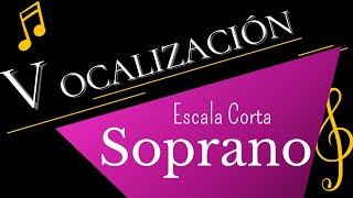 Vocalización Soprano  Escala Corta [upl. by Fisa]